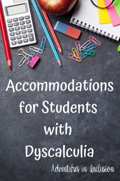 a chalkboard with an apple, pencils, and school supplies on it that says accommodations for students with dyscalcula