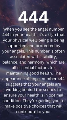 an image with the words, 424 when you see the angel number 444 in your health, it's a sign that your physical well - being