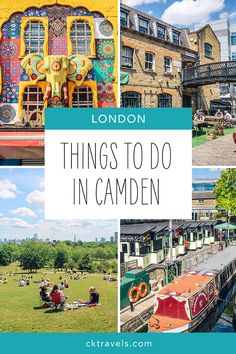 london things to do in camden, england with text overlay that reads london things to do in camden