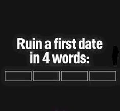 the words run a first date in 4 words