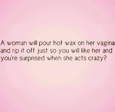 Crazy Women Quotes Funny, Crazy Woman Quotes, Funny Women Jokes, Dirty Memes, Crazy Women, Humor Inappropriate, Crazy Quotes, Belly Laughs, Inappropriate Jokes