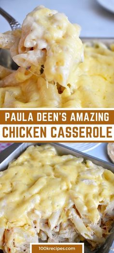 two pictures of chicken casserole with text overlay that reads, paula den's amazing chicken casserole