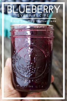 blueberry syrup recipe in a mason jar with text overlay that reads, easy canning instructions