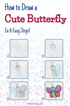 6 drawings demonstrating how to draw a how to draw cute butterfly for kids. How To Draw Cute, Draw Cute, Flower Meanings, Cute Butterfly