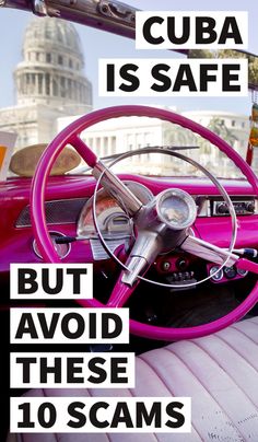 a pink car with the words cuba is safe, but avoid these 10 scams