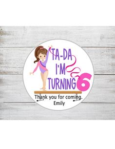 a sticker that says, i'm turning 6 thank you for coming 6th