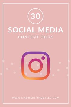 a pink background with the words 30 social media content ideas