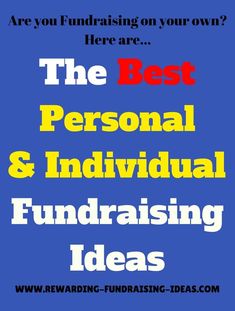 the best personal and individual fundraiser ideas are you purchasing on your own? here are