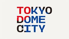 tokyo dome city with the words tokyo dome city in red, white and blue