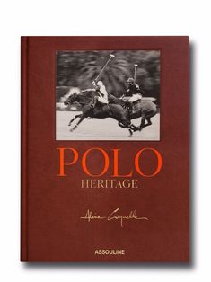 a book with an image of two polo players on horses and the words polo heritage