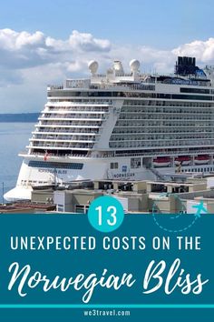 a cruise ship with the words 13 unexpected costs on the norwegian blvds