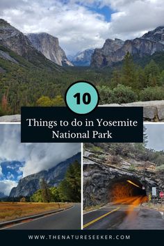 the tunnel in yosemite national park with text overlay that reads 10 things to do in yosemite national park