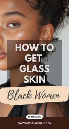 Dark Skin Care Routine, Korean Skin Care Black Women, Face Care Routine Clear Skin Acne, Glass Skin Black Women, Clear Brown Skin, Glowing Black Skin, Texture Skincare, Glass Skin Routine, Glowing Tips