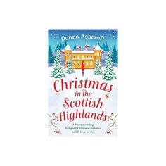 christmas in the scottish highlands by donna asheroff, illustrated by john o'connor