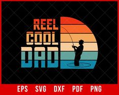 Reel Cool Dad Shirt, Father's Day Shirt, Dad Fishing Shirt, Fisherman Shirt, Trout Fishing T-shirt Design Fishing SVG Cutting File Digital Download - #fishingshirt #militaryvintage #fishermanscottage #fishermantattoo #kayakfisherman #fishermanforlife #fishermansbastion Reel Cool Dad, Fish In A Bag