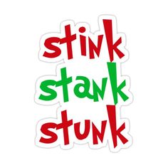 sticker with the words stink stak stuk in red, green and white