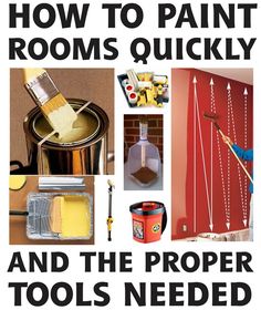 an advertisement for painting and the proper tools needed to paint walls or doors with text that reads how to paint rooms quickly and the proper tools needed