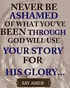 a quote from say amen about god's story for his glory