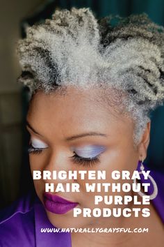 Scared of purple shampoo? Want an alternatives to purple products that will brighten your gray hair? Watch this video! Gray Hair Shampoo, Shampoo For Grey Hair, Natural Gray Hair With Purple