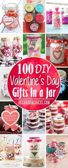 valentine's day gifts in a jar with the words, 100 diy valentine's day gifts in a jar