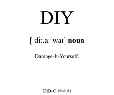 the words diy are written in black and white