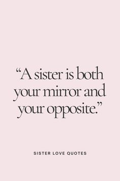 a pin that says in a large font Sister Love Quotes Soulsister Quote, Quotes About Sisters Love, Sisters Quotes Meaningful, Sister Quotes Meaningful Short, Disagreement Quotes, Sister Quotes Meaningful, Older Sister Quotes, Quotes For Sisters, Quotes About Sisters