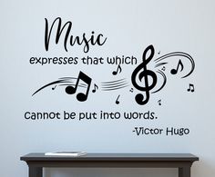 a wall decal that says music expressess that which cannot be put into words