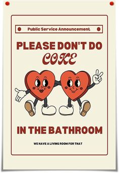 a poster with two hearts holding hands and the words please don't do in the bathroom