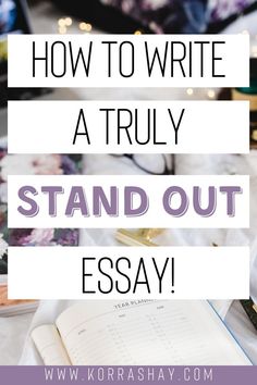 an open book with the words how to write a truly stand out essay on it