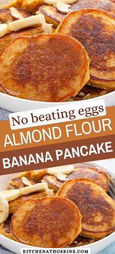 two pancakes with bananas on top and the words no beating eggs almond flour banana pancakes