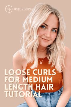 Curl Medium Length Hair, Curling Shoulder Length Hair, Curled Layered Hair, Loose Curls Medium Length Hair, Loose Curls Tutorial, Curling Thick Hair, Big Loose Curls, Curls For Medium Length Hair, Curled Hairstyles For Medium Hair