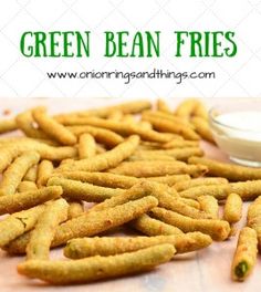 green bean fries with dipping sauce on the side and text overlay that reads, green bean fries