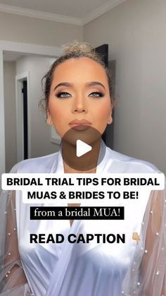 a woman in a white dress with the words bridal trial tips for brides to be from a bridal mua read caption