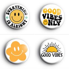 four buttons with different sayings on them, one says good vibes only and the other says good vibes