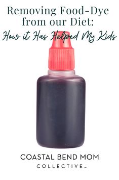 a bottle of food dye with the words removing food dye from our diet how to help my kids