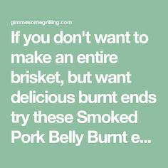 a quote that reads if you don't want to make an entire brisket, but