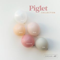 four balloons are shown with the words piglet collection written in white and light pink