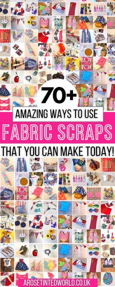 many different types of fabric scraps with the words 70 amazing ways to use fabric scraps that you can make today