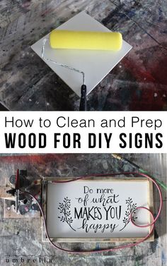 two pictures with the words how to clean and prep wood for diy signs on them