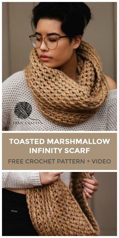 a woman wearing a knitted scarf with text overlay that reads, toasted marshmallow infinity scarp free crochet pattern + video