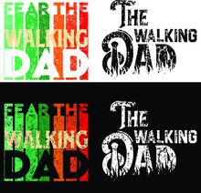 the walking dad, fear the walking dad and fear the walking dad are in different colors