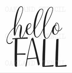 the phrase hello fall in black and white