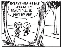 a cartoon depicting two children in the woods with a sign saying everything seems especially beautiful in september