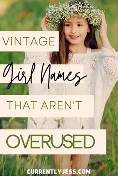 old fashioned girl name 5 Old Names For Girls, Latin Girl Names, Vintage Girl Names, Old Fashion Girl Names, Elegant Girl Names, Hebrew Girl Names, Classic Girls Names, Greek Girl Names, Irish Girl Names