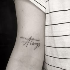 a woman with a tattoo on her arm that says, after all this time always