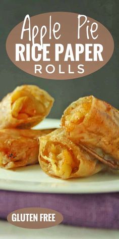 apple pie rice paper rolls on a white plate with the title overlay above it