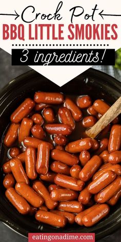 a crock pot filled with bbq little smokies and the title reads 3 ingredients