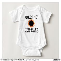 Soft, cotton onesie commemorating the amazing Total Solar Eclipse of 2017. And baby's birthday, of course! Solar Eclipse Kids, Cool Tee Shirts, Total Solar Eclipse, Moon Photography, Solar Eclipse, Transfer Vinyl, Heat Transfer Vinyl, Shirt Online