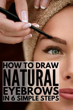 6 Tips and Products to Teach You How to Draw Eyebrows Naturally Eyebrow Tutorial For Beginners, Draw Eyebrows, Perfect Eyebrow, How To Draw Eyebrows, Eyebrow Makeup Tips, Eye Brows, Fall Makeup Looks, Natural Eyebrows