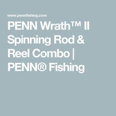 the penn wrathm ii spinning rod and reel combo is shown in this image